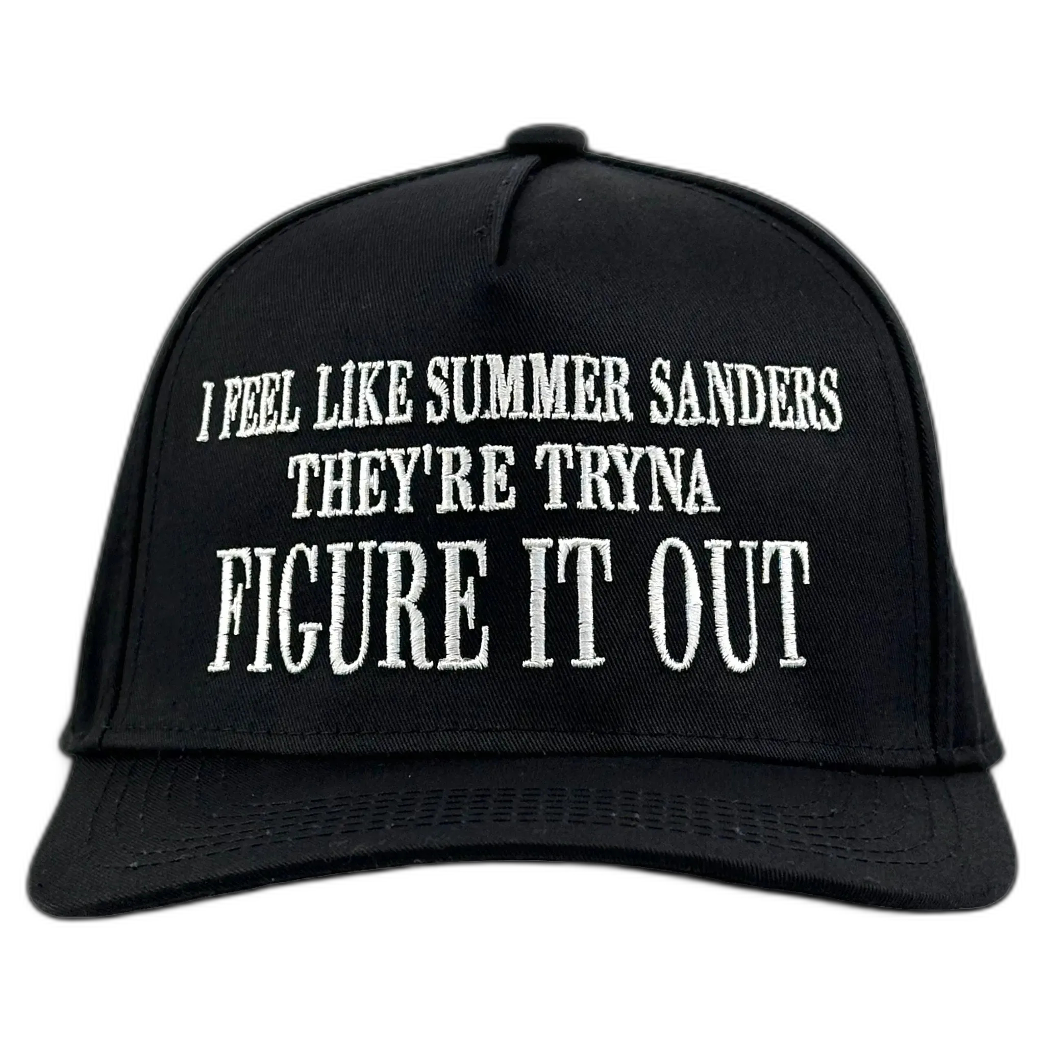 A black baseball cap with white embroidered text reading 'I FEEL LIKE SUMMER SANDERS THEY'RE TRYNA FIGURE IT OUT' on a solid black background.